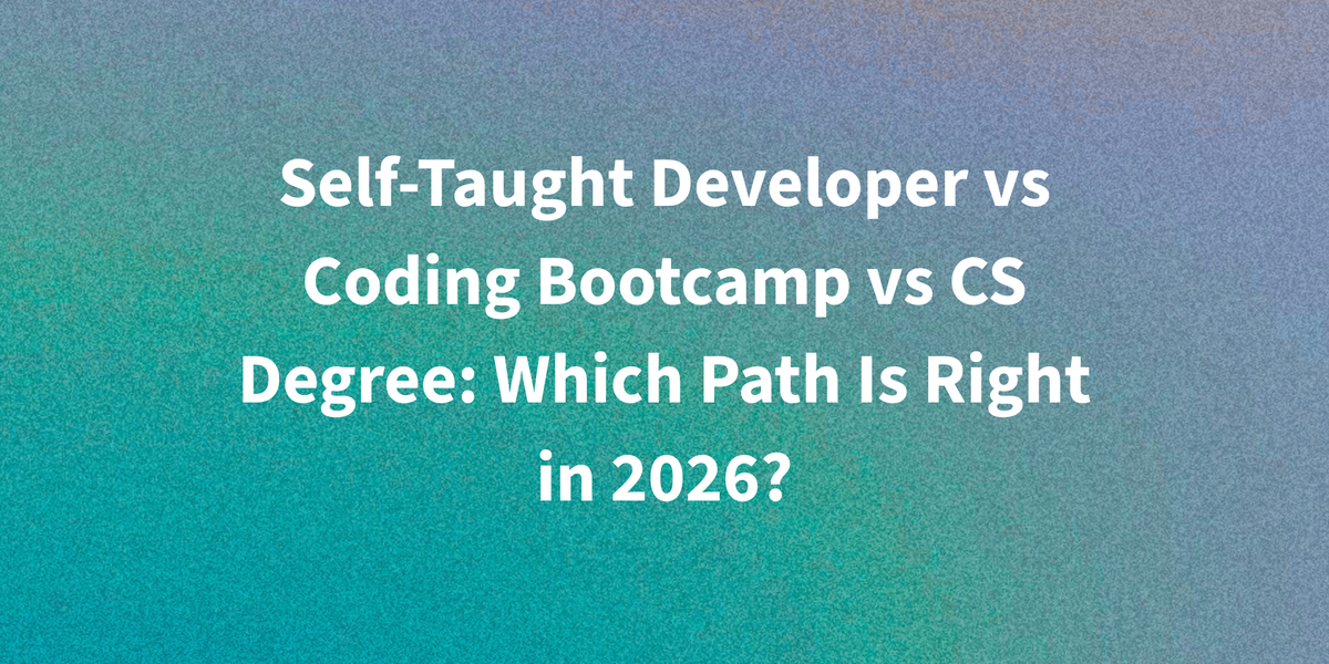 Coding Bootcamp vs Self-Learning in 2026: Which Path Leads to Better Developer Jobs?